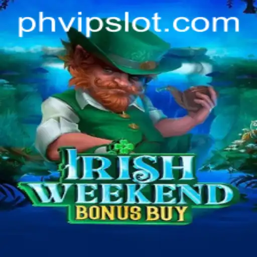 Unlock the Magic of IrishWeekendBonusBuy with PHVIP: A Journey into Gaming Enchantment